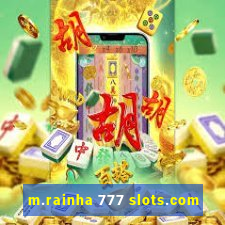 m.rainha 777 slots.com